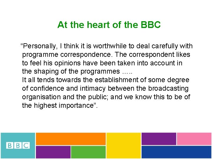 At the heart of the BBC “Personally, I think it is worthwhile to deal