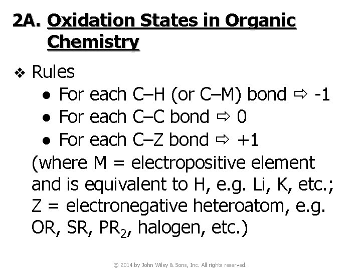2 A. Oxidation States in Organic Chemistry v Rules ● For each C–H (or