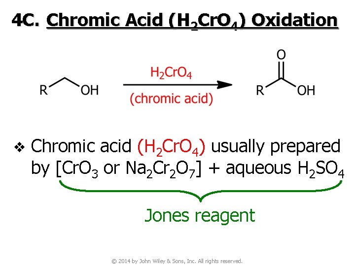 4 C. Chromic Acid (H 2 Cr. O 4) Oxidation v Chromic acid (H