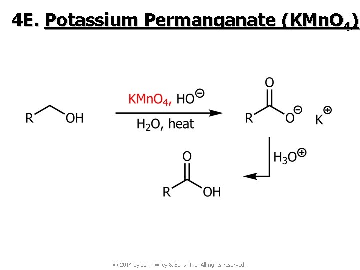 4 E. Potassium Permanganate (KMn. O 4) © 2014 by John Wiley & Sons,