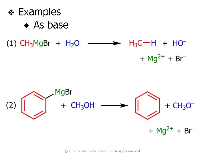v Examples ● As base © 2014 by John Wiley & Sons, Inc. All