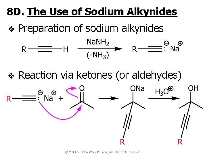 8 D. The Use of Sodium Alkynides v Preparation of sodium alkynides v Reaction