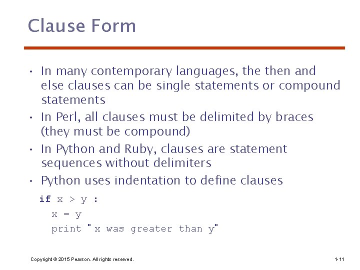 Clause Form • In many contemporary languages, then and else clauses can be single