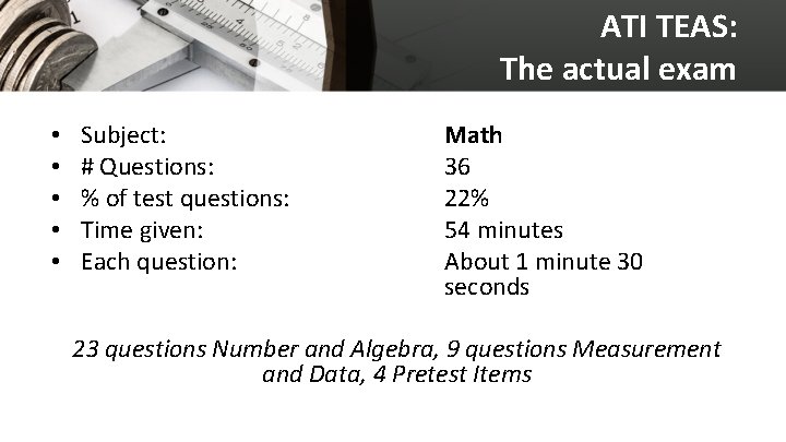 ATI TEAS: The actual exam • • • Subject: # Questions: % of test