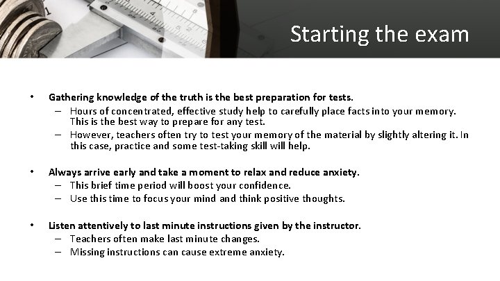 Starting the exam • Gathering knowledge of the truth is the best preparation for