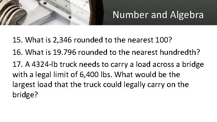 Number and Algebra 15. What is 2, 346 rounded to the nearest 100? 16.