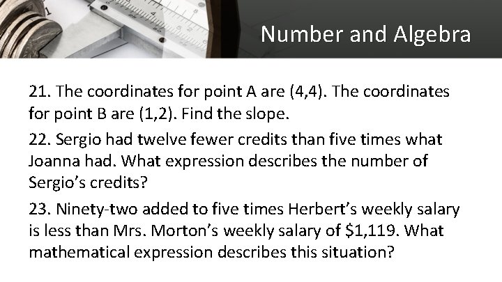 Number and Algebra 21. The coordinates for point A are (4, 4). The coordinates