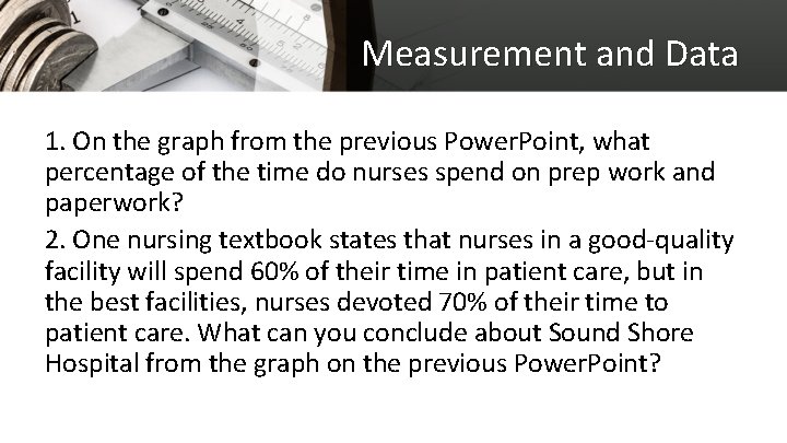 Measurement and Data 1. On the graph from the previous Power. Point, what percentage