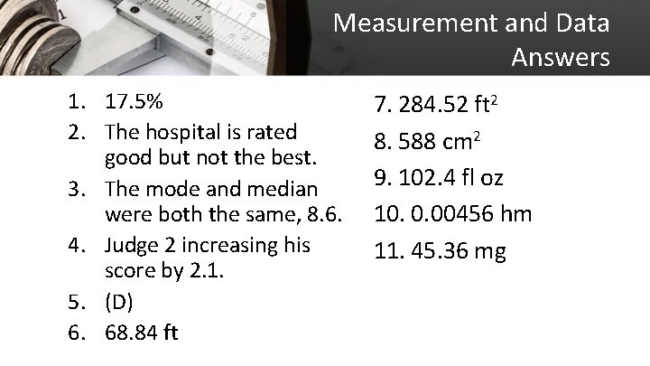 Measurement and Data Answers 1. 17. 5% 2. The hospital is rated good but