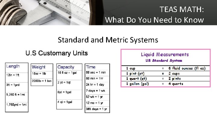TEAS MATH: What Do You Need to Know Standard and Metric Systems 