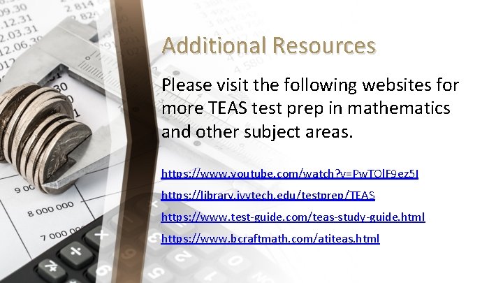 Additional Resources Please visit the following websites for more TEAS test prep in mathematics
