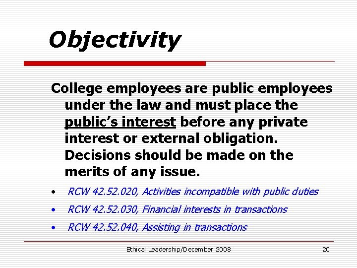 Objectivity College employees are public employees under the law and must place the public’s