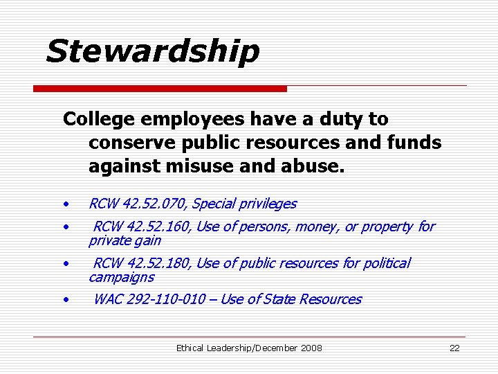 Stewardship College employees have a duty to conserve public resources and funds against misuse