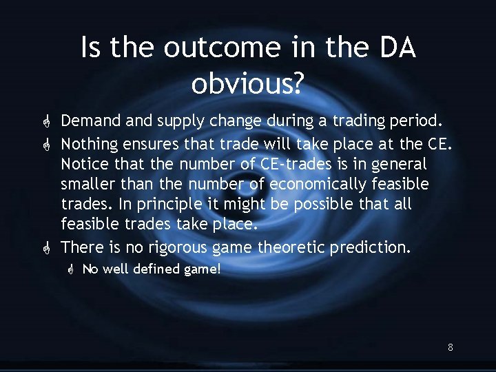 Is the outcome in the DA obvious? G Demand supply change during a trading