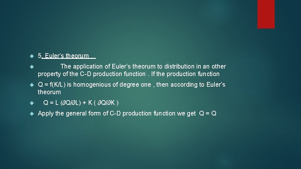  5. Euler’s theorum The application of Euler’s theorum to distribution in an other