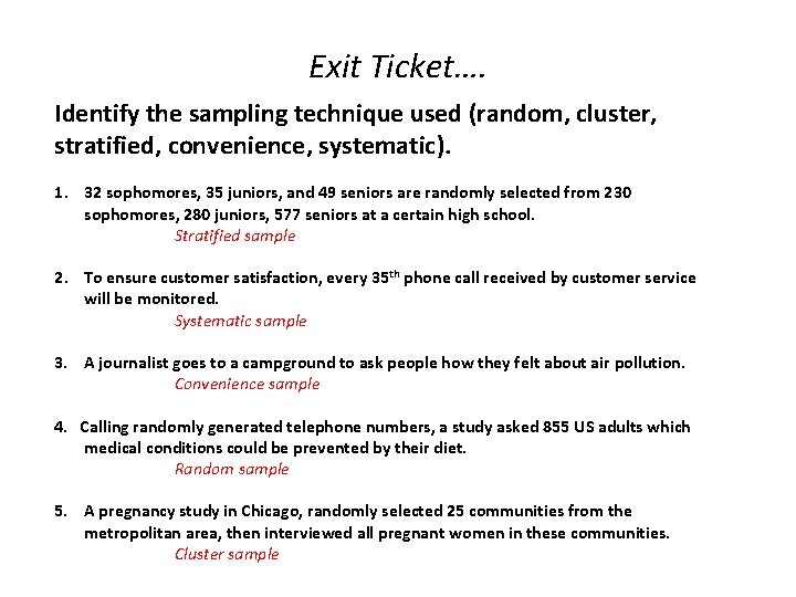 Exit Ticket…. Identify the sampling technique used (random, cluster, stratified, convenience, systematic). 1. 32