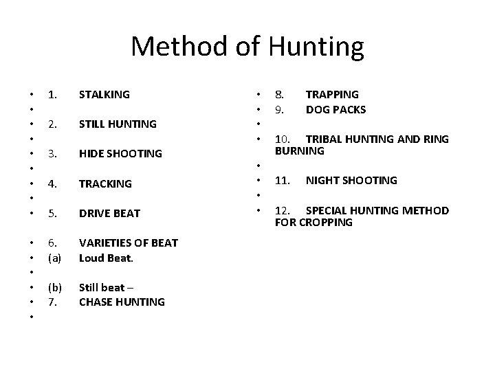 Method of Hunting • • • 1. 2. 3. 4. 5. STALKING • •