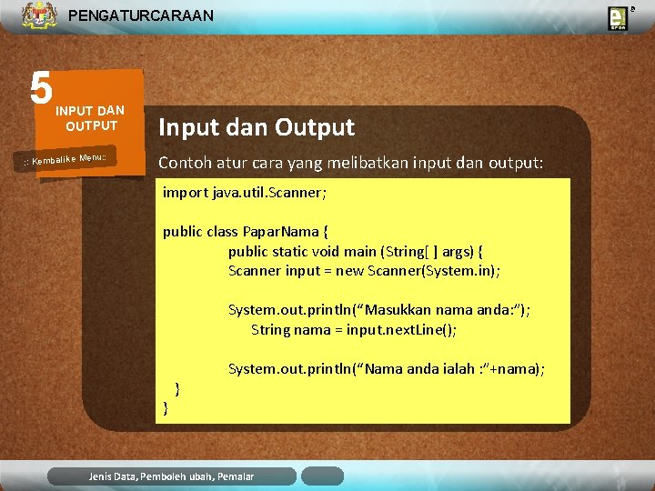 PENGATURCARAAN 5 INPUT DAN OUTPUT u: : Kembali ke Men Input dan Output Contoh PENGATURCARAAN 5 INPUT DAN OUTPUT u: : Kembali ke Men Input dan Output Contoh