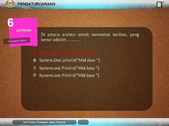 PENGATURCARAAN 6 LATIHAN Di antara arahan untuk mencetak berikut, yang benar adalah ………. .