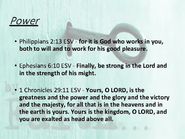 Power • Philippians 2: 13 ESV - for it is God who works in