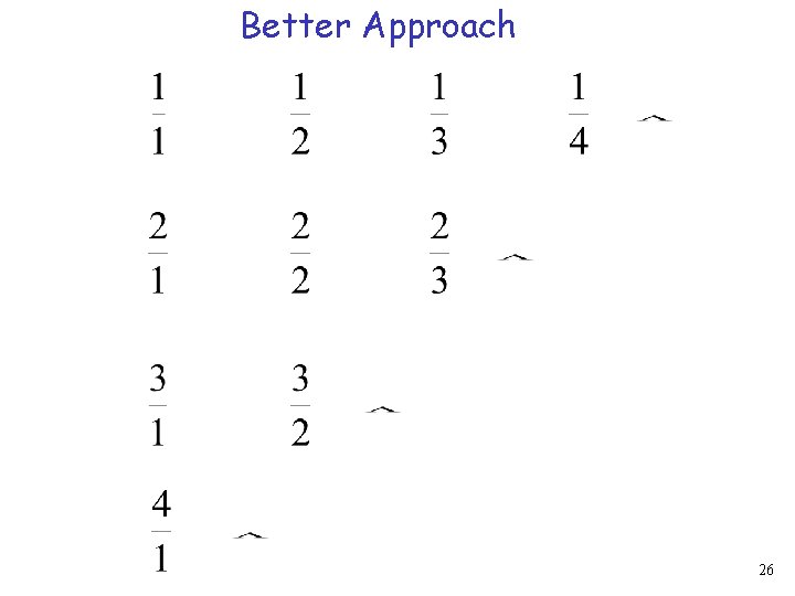 Better Approach 26 