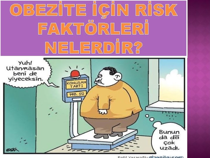 OBEZİTE İÇİN RİSK FAKTÖRLERİ NELERDİR? 