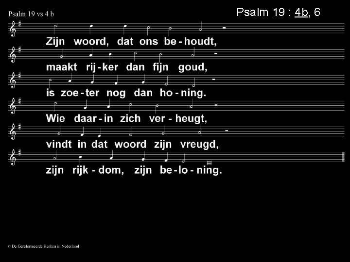 Psalm 19 : 4 b, 6 