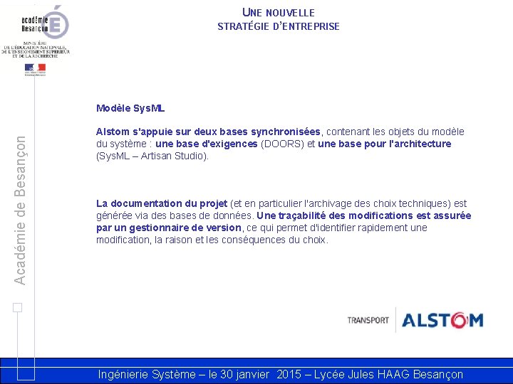 UNE NOUVELLE STRATÉGIE D’ENTREPRISE Académie de Besançon Modèle Sys. ML Alstom s'appuie sur deux