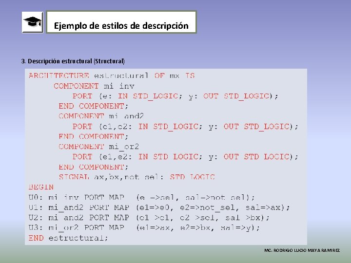 Ejemplo de estilos de descripción 3. Descripción estructural (Structural) MC. RODRIGO LUCIO MAYA RAMIREZ