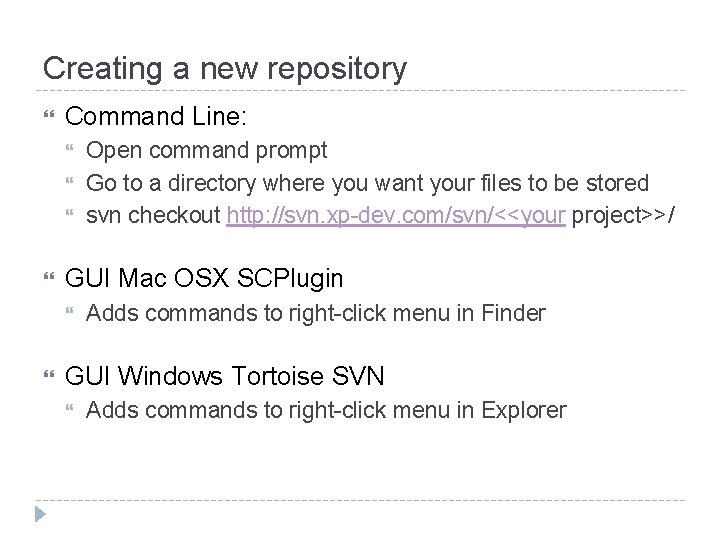 Creating a new repository Command Line: GUI Mac OSX SCPlugin Open command prompt Go Creating a new repository Command Line: GUI Mac OSX SCPlugin Open command prompt Go