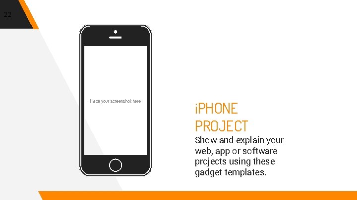 22 Place your screenshot here i. PHONE PROJECT Show and explain your web, app