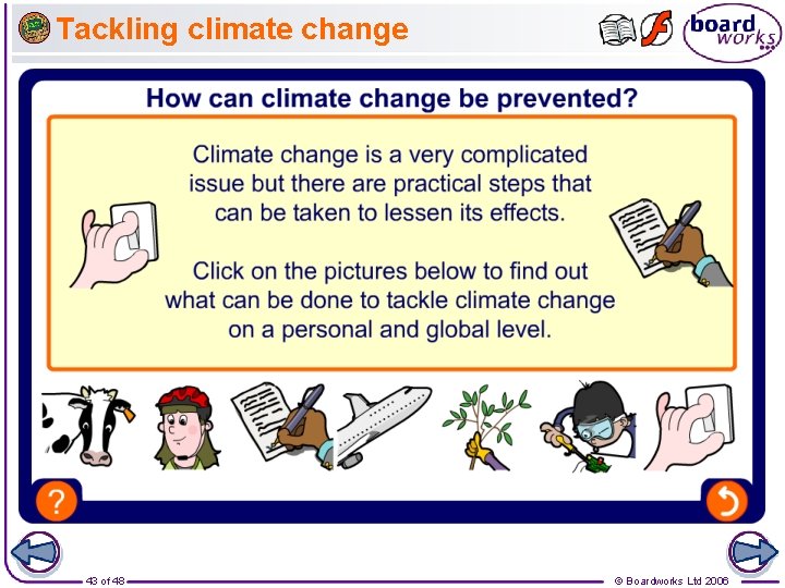 Tackling climate change 43 of 48 © Boardworks Ltd 2006 