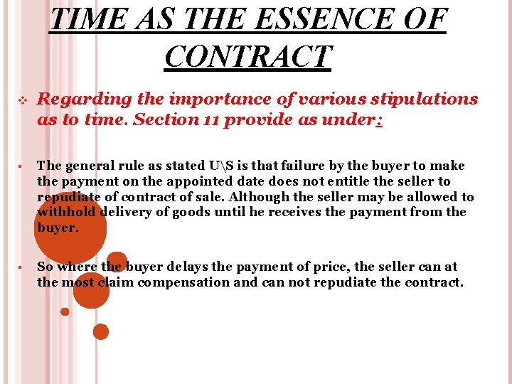 TIME AS THE ESSENCE OF CONTRACT v Regarding the importance of various stipulations as