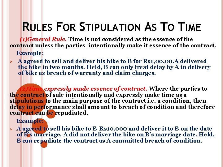 RULES FOR STIPULATION AS TO TIME (1)General Rule. Time is not considered as the