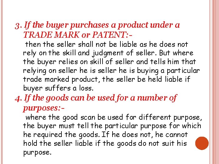 3. If the buyer purchases a product under a TRADE MARK or PATENT: -