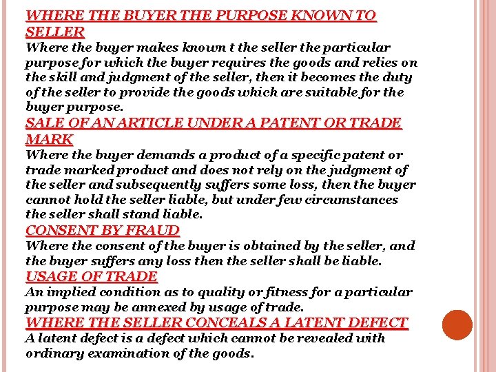 WHERE THE BUYER THE PURPOSE KNOWN TO SELLER Where the buyer makes known t