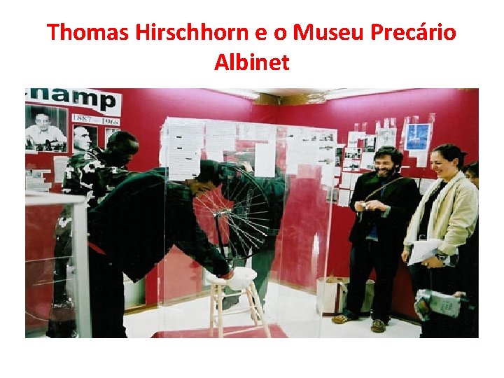 Thomas Hirschhorn e o Museu Precário Albinet Thomas Hirschhorn e o Museu Precário Albinet