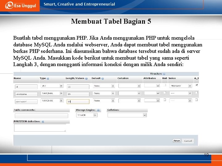 Membuat Tabel Bagian 5 Buatlah tabel menggunakan PHP. Jika Anda menggunakan PHP untuk mengelola Membuat Tabel Bagian 5 Buatlah tabel menggunakan PHP. Jika Anda menggunakan PHP untuk mengelola