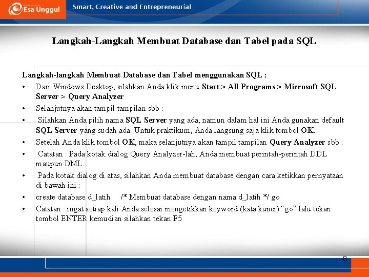 Langkah-Langkah Membuat Database dan Tabel pada SQL Langkah-langkah Membuat Database dan Tabel menggunakan SQL Langkah-Langkah Membuat Database dan Tabel pada SQL Langkah-langkah Membuat Database dan Tabel menggunakan SQL