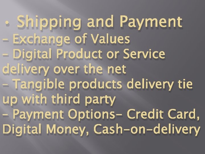  • Shipping and Payment – Exchange of Values – Digital Product or Service