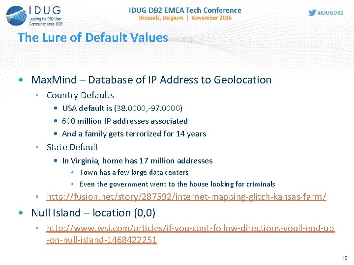 The Lure of Default Values • Max. Mind – Database of IP Address to