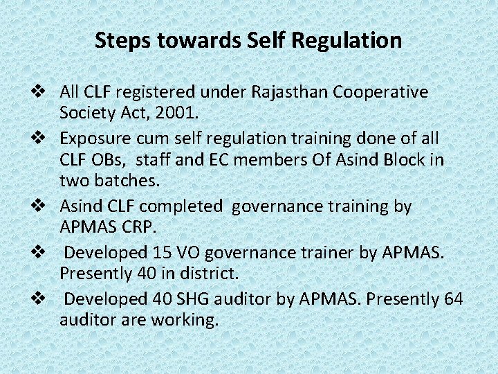 Steps towards Self Regulation v All CLF registered under Rajasthan Cooperative Society Act, 2001.