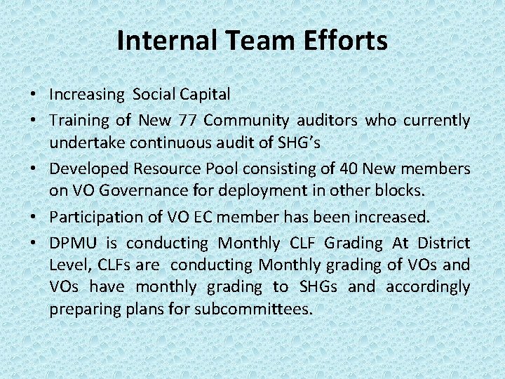 Internal Team Efforts • Increasing Social Capital • Training of New 77 Community auditors