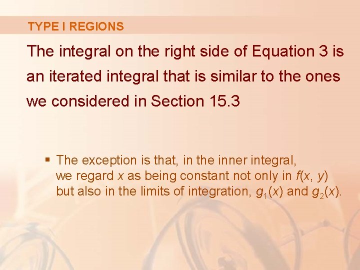 TYPE I REGIONS The integral on the right side of Equation 3 is an TYPE I REGIONS The integral on the right side of Equation 3 is an