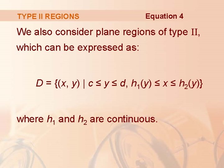 TYPE II REGIONS Equation 4 We also consider plane regions of type II, which