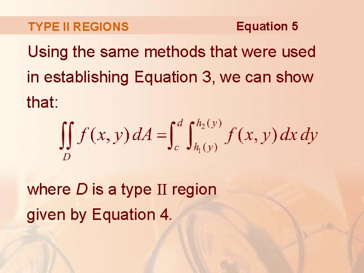TYPE II REGIONS Equation 5 Using the same methods that were used in establishing