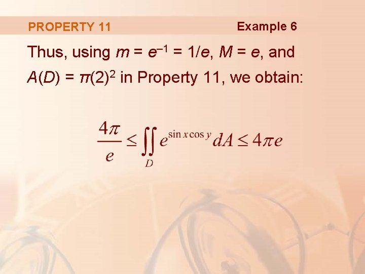 PROPERTY 11 Example 6 Thus, using m = e– 1 = 1/e, M =