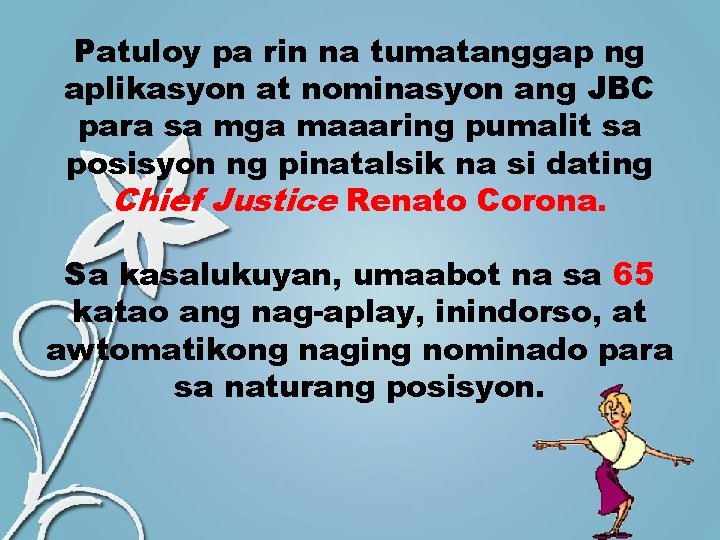 Patuloy pa rin na tumatanggap ng aplikasyon at nominasyon ang JBC para sa mga