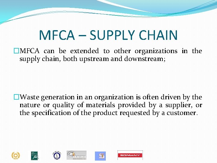 MFCA – SUPPLY CHAIN �MFCA can be extended to other organizations in the supply