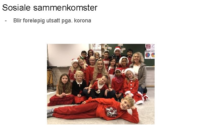 Sosiale sammenkomster - Blir foreløpig utsatt pga. korona 